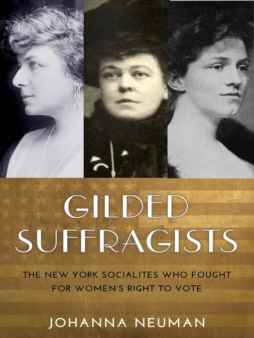Title details for Gilded Suffragists by Johanna Neuman - Wait list